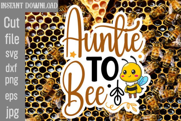 Auntie to Bee SVG Cut File Review