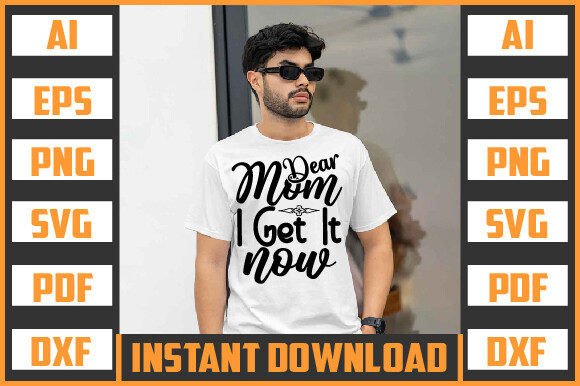 DEAR MOM I GET IT NOW SVG Design Review