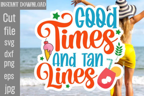 Good Times and Tan Lines SVG Cut File Review