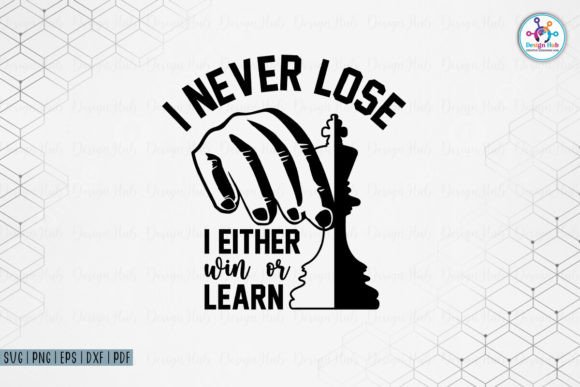 I Never Lose I Either Win or Learn SVG Review